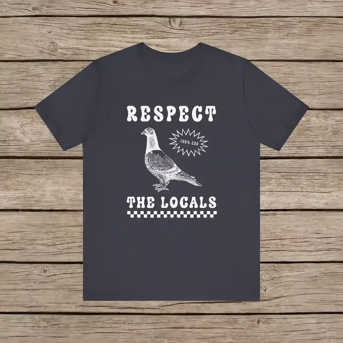 Rešpektujte Miestnych Holub vtipný retro unisex tričko hlúpe holuby milovník vtákov Vintage miestna ulica Potkan fauna
