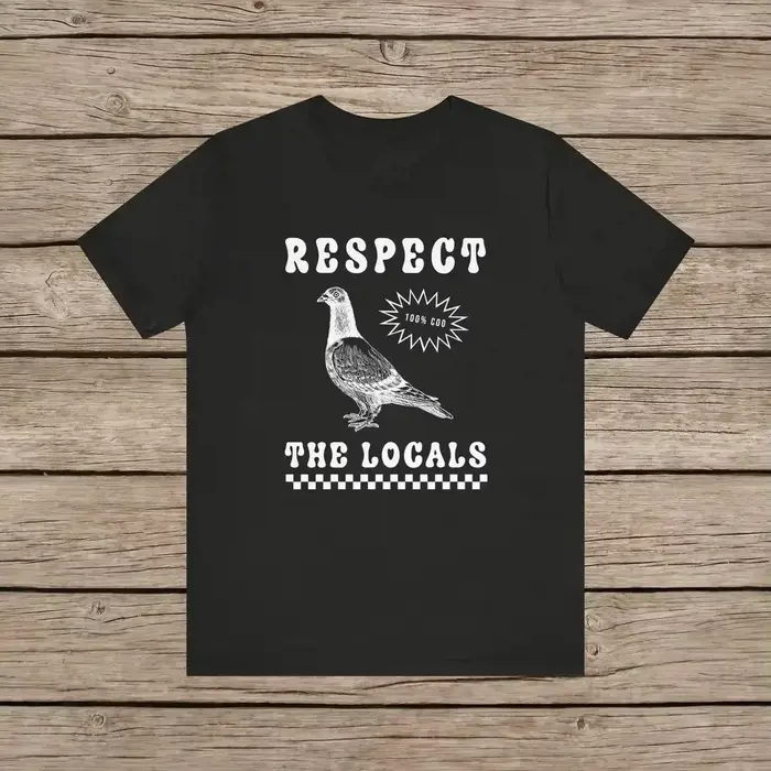 Rešpektujte Miestnych Holub vtipný retro unisex tričko hlúpe holuby milovník vtákov Vintage miestna ulica Potkan fauna